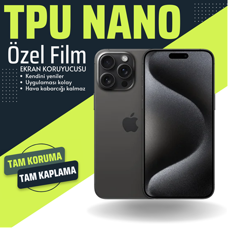 iPhone 15 Pro Max için TPU NANO Film Ekran Koruyucu